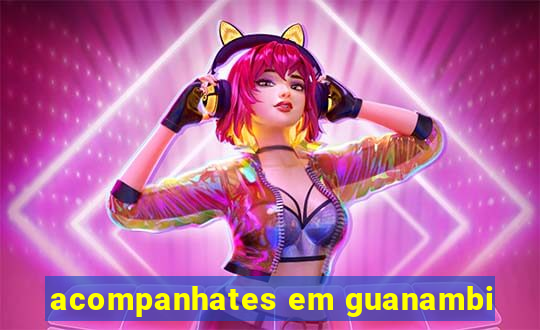 acompanhates em guanambi